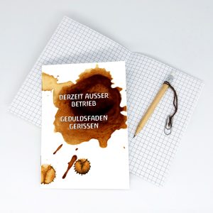 Notizheft<br>"DERZEIT AUSSER BETRIEB. GEDULDSFADEN GERISSEN"