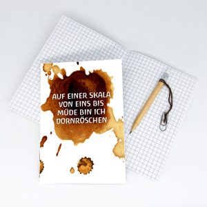 Notizheft<br>"AUF EINER SKALA VON EINS BIS MÜDE BIN ICH DORNRÖSCHEN"