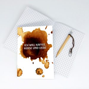 Notizheft<br>"ICH WILL KAFFEE, KEKSE UND LIEBE"