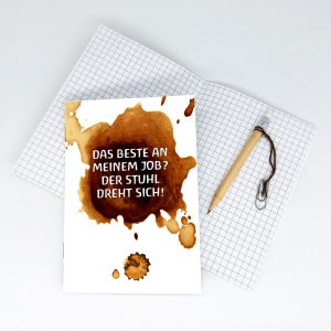 Notizheft<br>"DAS BESTE AN MEINEM JOB? DER STUHL DREHT SICH!"