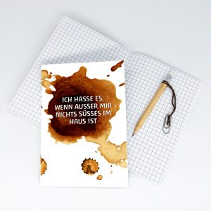 Notizheft<br>"ICH HASSE ES WENN AUSSER MIR NICHTS SÜSSES IM HAUS IST"
