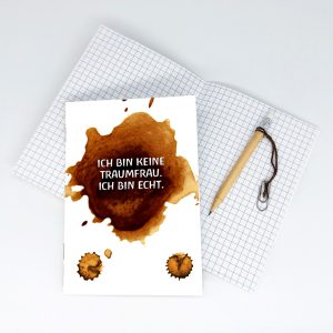 Notizheft<br>"ICH BIN KEINE TRAUMFRAU, ICH BIN ECHT"